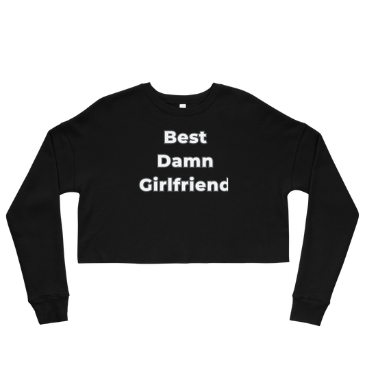 Best Damn Girlfriend Crop Sweatshirt